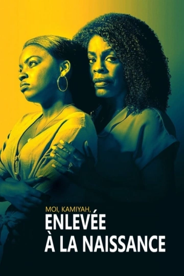 Moi, Kamiyah, enlevée à la naissance  [WEBRIP 720p] - FRENCH