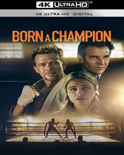 Born a Champion  [WEB-DL 4K] - MULTI (FRENCH)