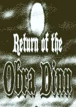 Return of the Obra Dinn  [PC]