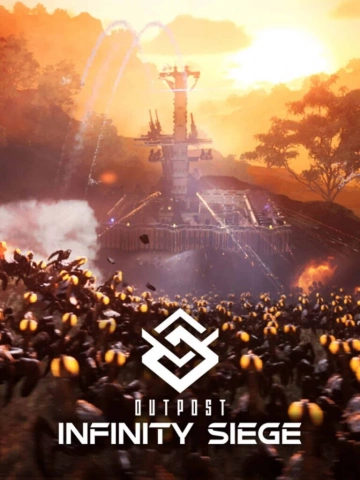 Outpost Infinity Siege v20240410 - build 14011333 (10 Avril 2024)  [PC]