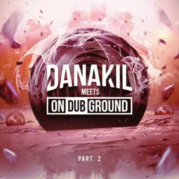 Danakil - Danakil Meets Ondubground Part. 2  [Albums]