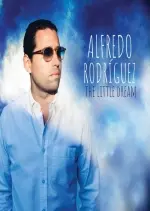 Alfredo Rodriguez - The Little Dream  [Albums]