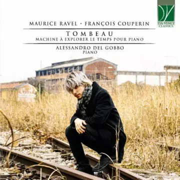 Alessandro Del Gobbo - Maurice Ravel, François Couperin Tombeau  [Albums]