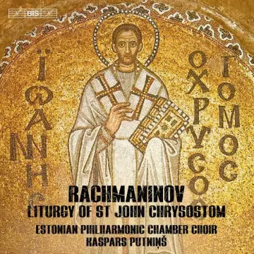 Rachmaninov - Liturgy of St. John Chrysostom, - Estonian Philharmonic & Kaspars Putnins  [Albums]