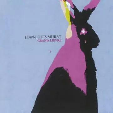 Jean-Louis Murat - Grand lièvre  [Albums]