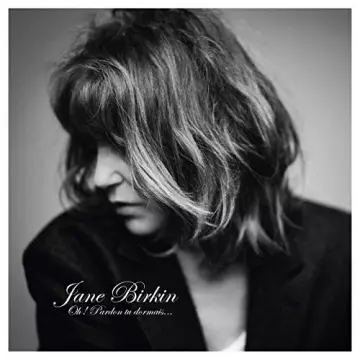 Jane Birkin - Oh! Pardon tu dormais…  [Albums]