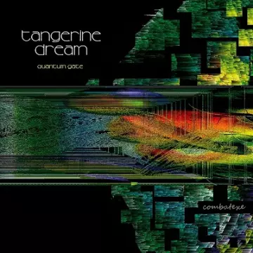 Tangerine Dream - Quantum Gate (Definitive Edition)  [Albums]