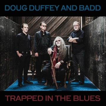 Doug Duffey and Badd - Trapped in the Blues  [Albums]