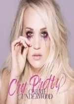 Carrie Underwood - Cry Pretty  [Albums]