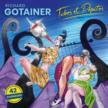 Richard Gotainer - Tubes et pépites  [Albums]