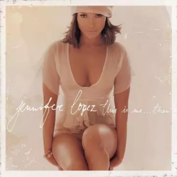 Jennifer Lopez - This Is Me... Then  [Albums]