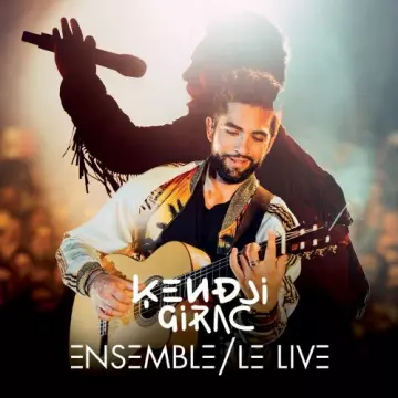 Kendji Girac - Ensemble, le Live  [Albums]