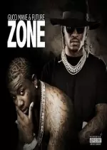 Gucci Mane et Future - Zone 2017 [Albums]