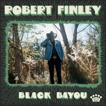 Robert Finley - Black Bayou  [Albums]