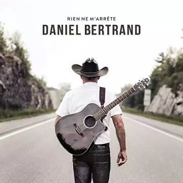 Daniel Bertrand - Rien ne m'arrête  [Albums]