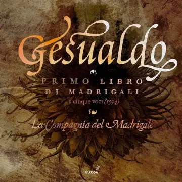 Gesualdo - Primo Libro di Madrigali - La Compagnia del Madrigale  [Albums]