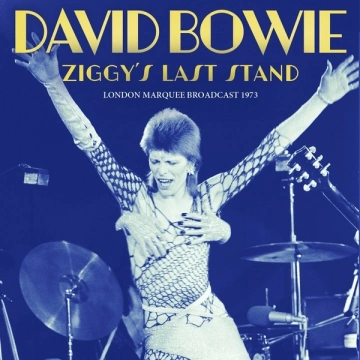 David Bowie - Ziggy's Last Stand  [Albums]