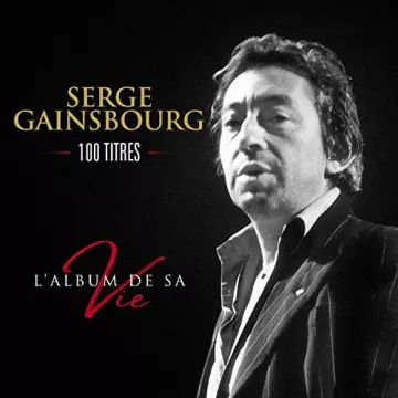 Serge Gainsbourg - L'album de sa vie  [Albums]