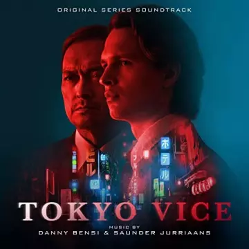 Danny Bensi & Saunder Jurriaans - Tokyo Vice (Original Series Soundtrack)  [B.O/OST]