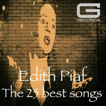 Edith Piaf - The 25 Best songs  [Albums]