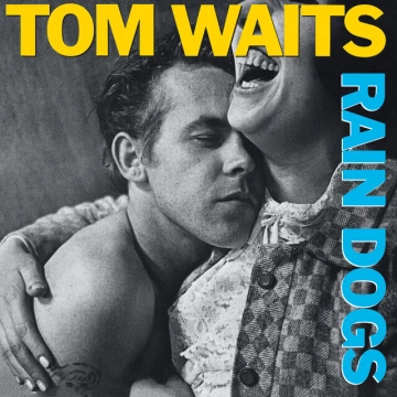 Tom Waits - Rain Dogs (2023 Remaster)  [Albums]