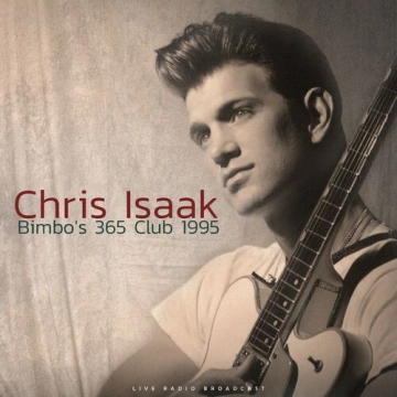 Chris Isaak - Bimbo's 365 1995 (live)  [Albums]