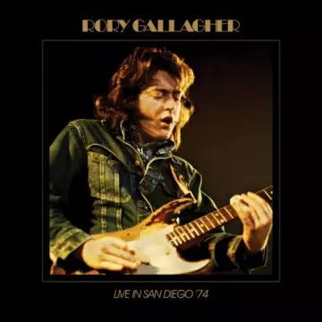 Rory Gallagher - Live In San Diego '74  [Albums]