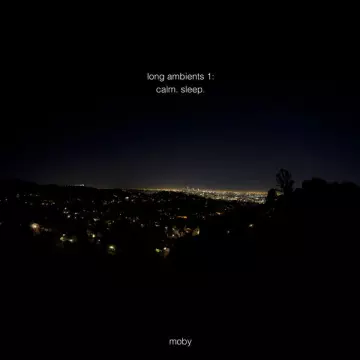 Moby - Long Ambient 1 : Calm Sleep  [Albums]