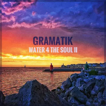 Gramatik - Water 4 The Soul II  [Albums]