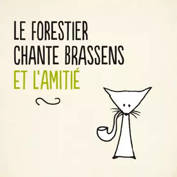 Maxime Le Forestier - Le Forestier chante Brassens et l'amitié  [Albums]