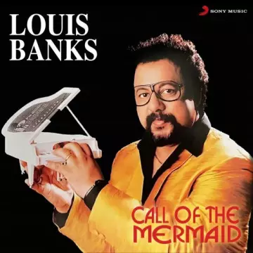 Louis Banks - Call of The Mermaid  [Albums]