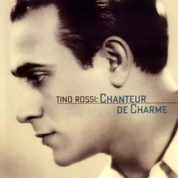 Tino Rossi - Chanteur de Charme  [Albums]