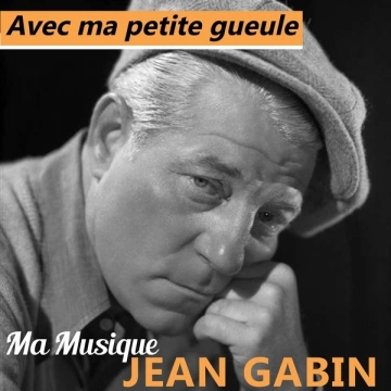 Jean Gabin - Avec ma petite gueule  [Albums]