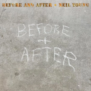 Neil Young - Before and After  [Albums]