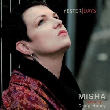 Misha Feat. Craig Handy - Yesterdays  [Albums]