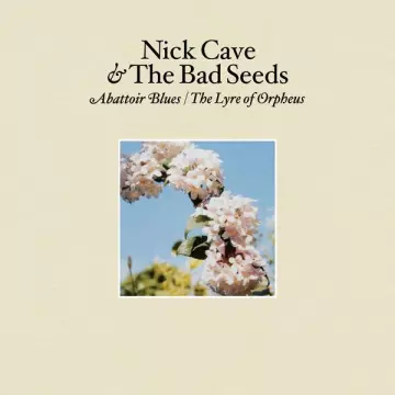 Nick Cave and The Bad Seeds - Abattoir Blues - The Lyre Of Orpheus  [Albums]