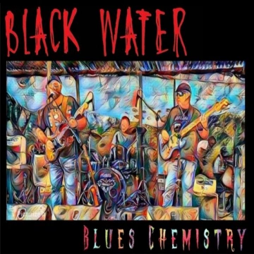 Blackwater - Blues Chemistry  [Albums]