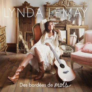 Lynda Lemay - Des bordées de mots  [Albums]