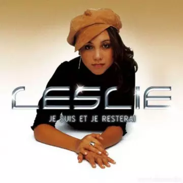 Leslie - Je Suis Et Je Resterais  [Albums]