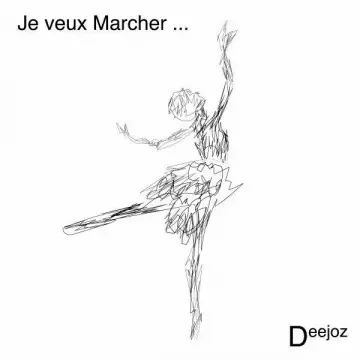 Deejoz - Je veux marcher  [Albums]