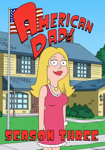 American Dad! - Saison 3 - VOSTFR HD